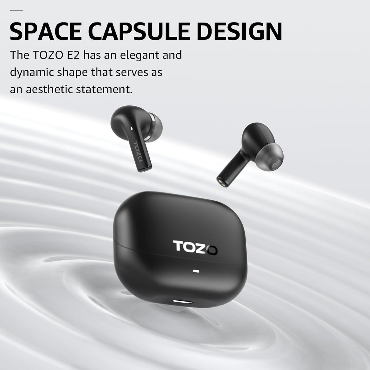 TOZO e2 wireless earbuds space capsule design